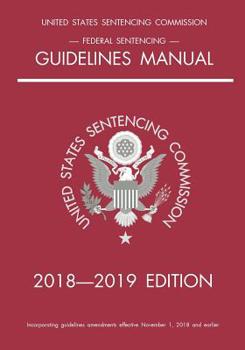 Paperback Federal Sentencing Guidelines Manual; 2018-2019 Edition Book