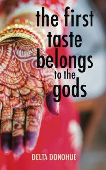 Paperback The First Taste Belongs to the Gods Book