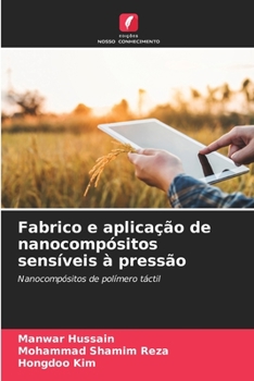 Paperback Fabrico e aplicação de nanocompósitos sensíveis à pressão [Portuguese] Book