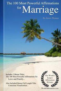 Paperback Affirmation the 100 Most Powerful Affirmations for Marriage - Including 2 Positive & Affirmative Action Bonus Books on Love & Family, Also Included Co Book