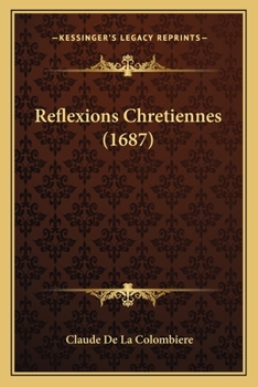 Paperback Reflexions Chretiennes (1687) [French] Book