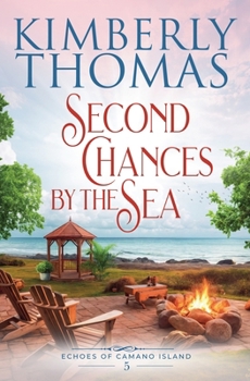 Second Chances by the Sea (Echoes of Camano Island) - Book #5 of the Echoes of Camano Island