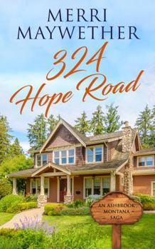 Paperback 324 Hope Road: An Ashbrook, Montana Friends and Family Saga (An Ashbrook, Montana Saga) Book