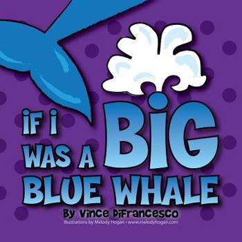 Paperback If I Was A Big Blue Whale Book