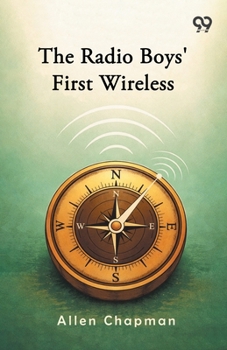 Paperback The Radio Boys' First Wireless Book
