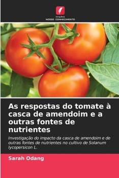 Paperback As respostas do tomate à casca de amendoim e a outras fontes de nutrientes [Portuguese] Book