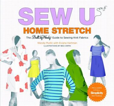 Spiral-bound Sew U: Home Stretch: The Built by Wendy Guide to Sewing Knit Fabrics [With Patterns] Book