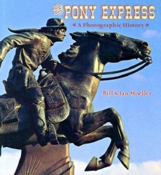 Paperback The Pony Express: A Photographic History Book
