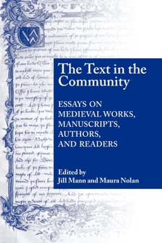 Paperback Text in the Community: Essays on Medieval Works, Manuscripts, Authors, and Readers Book