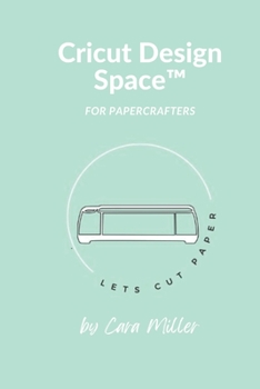 Paperback Design Space with Cricut: Let's Cut Paper Book