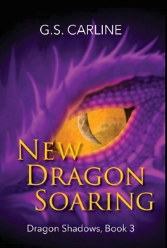 Hardcover New Dragon Soaring : Dragon Shadows Book 3 Book