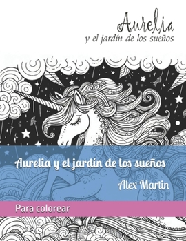 Paperback Aurelia y el jardín de los sueños [Spanish] Book