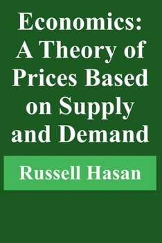 Paperback Economics: A Theory of Prices Based on Supply and Demand Book