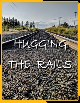 Paperback Hugging The Rails Book