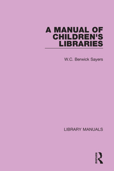 Hardcover A Manual of Children's Libraries Book