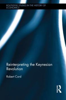 Hardcover Reinterpreting the Keynesian Revolution Book