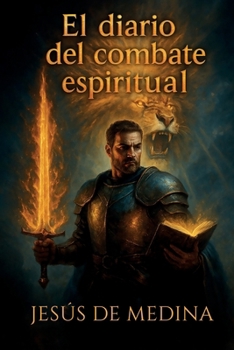 El diario del combate espiritual (Spanish Edition)