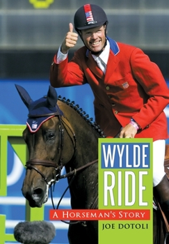 Hardcover Wylde Ride: A Horseman's Story Book
