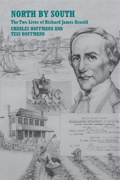 Paperback North by South: The Two Lives of Richard James Arnold Book