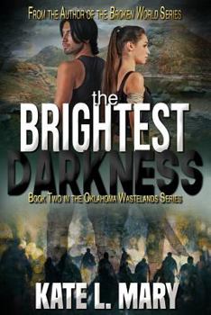 Paperback The Brightest Darkness: A Post-Apocalyptic Zombie Novel Book