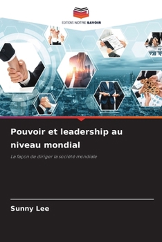 Paperback Pouvoir et leadership au niveau mondial [French] Book