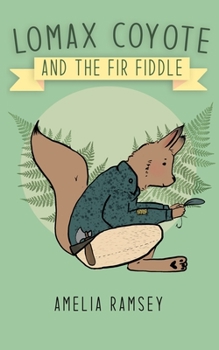 Paperback Lomax Coyote and the Fir Fiddle Book