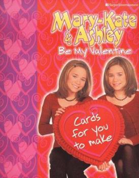 Paperback Mary-Kate & Ashley Be My Valentine Book
