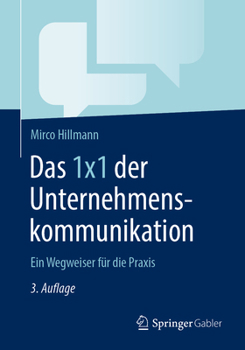 Paperback Das 1x1 Der Unternehmenskommunikation: Ein Wegweiser Für Die PRAXIS [German] Book