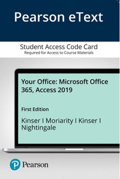 Pearson EText Your Office : Microsoft Office Access 2019 -- Access Card