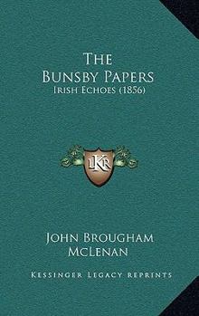 Paperback The Bunsby Papers: Irish Echoes (1856) Book