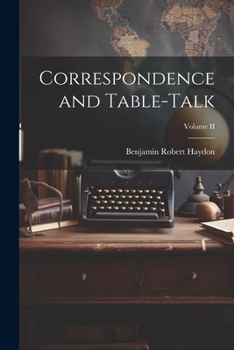 Paperback Correspondence and Table-Talk; Volume II Book