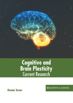 Hardcover Cognitive and Brain Plasticity: Current Research Book