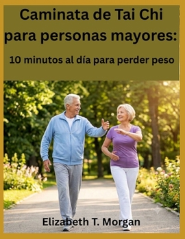 Caminata de Tai Chi para personas mayores: 10 minutos al día para perder peso