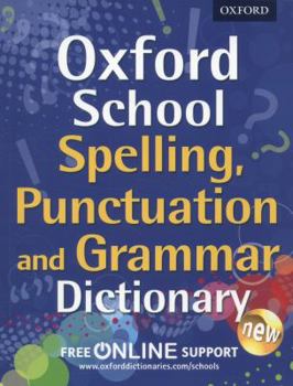 Paperback Oxford School Spelling, Punctuation, and Grammar Dictionary Book