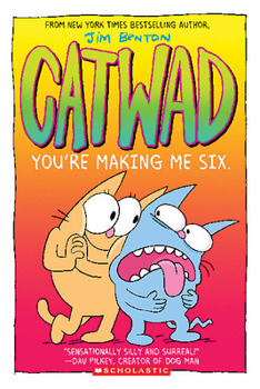 Paperback You're Making Me Six: A Graphic Novel (Catwad #6): Volume 6 Book