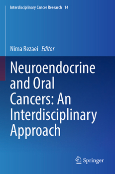 Paperback Neuroendocrine and Oral Cancers: An Interdisciplinary Approach Book