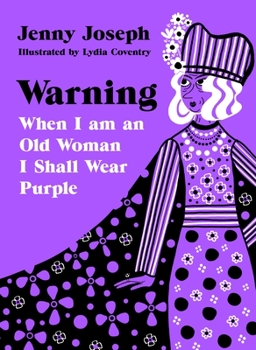 Hardcover Warning: When I Am an Old Woman I Shall Wear Purple Book