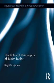 Hardcover The Political Philosophy of Judith Butler Book