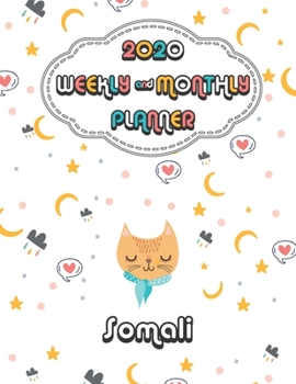 2020 Somali Cat Planner : Weekly & Monthly with Password list, Journal calendar for Somali Cat owner: 2020 Planner /Journal Gift,133 pages, 8.5x11, Soft cover, Mate Finish
