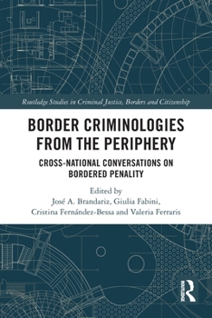 Paperback Border Criminologies from the Periphery: Cross-national Conversations on Bordered Penality Book