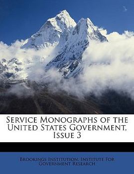 Paperback Service Monographs of the United States Government, Issue 3 Book