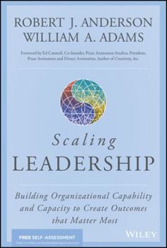 Hardcover Scaling Leadership: Building Organizational Capability and Capacity to Create Outcomes That Matter Most Book