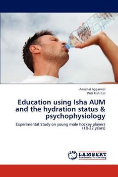 Paperback Education using Isha AUM and the hydration status & psychophysiology Book