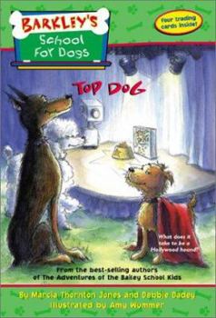 Barkley's School for Dogs #3: Top Dog (Barkley's School for Dogs) - Book #3 of the Barkley's School for Dogs