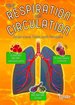 Paperback Your Respiration and Circulation: Understand Them with Numbers Book