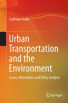 Paperback Urban Transportation and the Environment: Issues, Alternatives and Policy Analysis Book