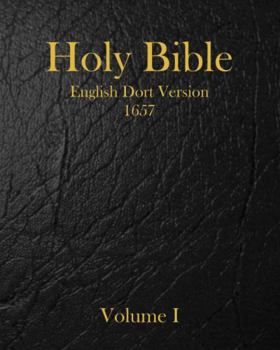 Paperback Holy Bible: English Dort Version: Volume I Book