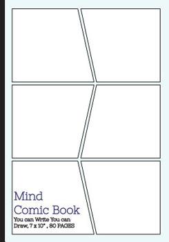 Mind Comic Book - 6 Panel,7x10, 80 Pages, Make Your Own Comic Books: Make your own comics come to life
