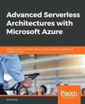 Paperback Advanced Serverless Architectures with Microsoft Azure Book