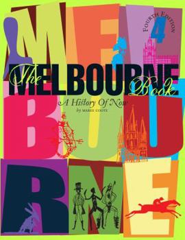 Hardcover The Melbourne Book: A History of Now Book